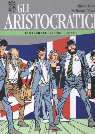 Fumetto - Gli aristocratici - l'integrale n.7: La spada di re artù