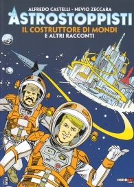 Fumetto - Gli astrostoppisti: Il costruttore di mondi e altri racconti