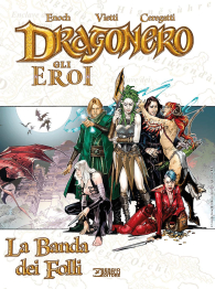 Fumetto - Gli eroi di dragonero n.6: La banda dei folli