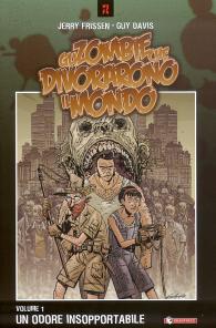 Fumetto - Gli zombi che divorano il mondo n.1: Un odore insopportabile
