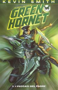 Fumetto - Green hornet - 100% marvel  n.1: I peccati del padre