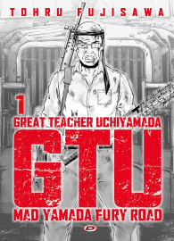 Fumetto - Gtu - great teacher uchiyamada - mad yamada fury road n.1: Variant cover