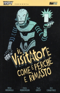 Fumetto - Hellboy presenta: Il visitatore come e perchè è rimasto