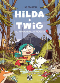 Fumetto - Hilda e twig: Al riparo dalla pioggia