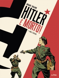 Fumetto - Hitler è morto n.1: Vigile e spietato