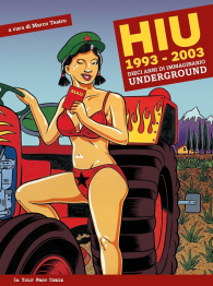 Fumetto - Hiu 1993-2003: Dieci anni di un immaginario underground