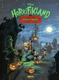 Fumetto - Horrifikland - una terrificante avventura di mickey mouse