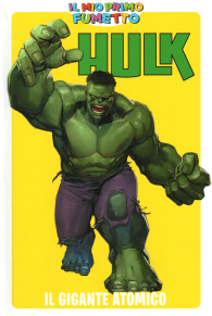 Fumetto - Hulk - il mio primo fumetto: Il gigante atomico