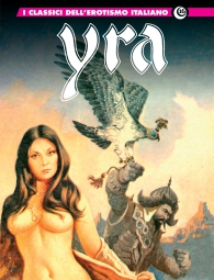 Fumetto - I classici dell'erotismo italiano n.16: Yra n.6