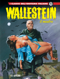 Fumetto - I classici dell'erotismo italiano n.40: Wallestein - il mostro n.3