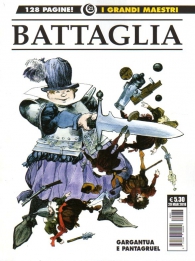 Fumetto - I grandi maestri n.21: Dino battaglia - gargantua e pantagruel
