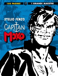 Fumetto - I grandi maestri n.73: Stelio fenzo - capitan moko n.1
