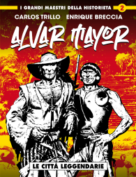 Fumetto - I grandi maestri della historieta n.2: Alvar mayor n.1
