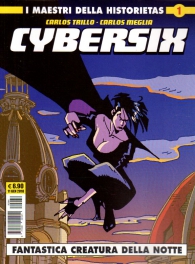 Fumetto - I maestri della historietas n.1: Cybersix n.1