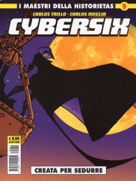 Fumetto - I maestri della historietas n.9: Cybersix n.9