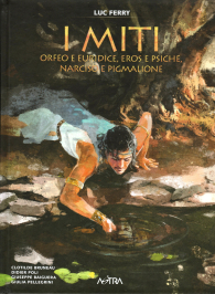 Fumetto - I miti n.3: Orfeo e euridice, eros e psiche, narciso e pigmalione