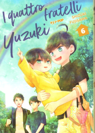 Fumetto - I quattro fratelli yuzuki n.6