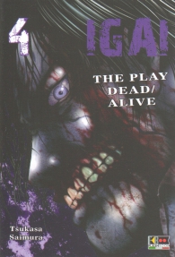 Fumetto - Igai - the play dead/alive n.4
