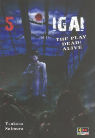 Fumetto - Igai - the play dead/alive n.5