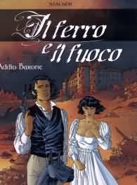 Fumetto - Il ferro e il fuoco n.1: Addio barone