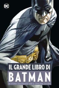 Fumetto - Il grande libro di batman: 20 storie leggendarie con il cavaliere oscuro