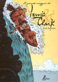 Fumetto - Il grande viaggio di lewis & clark