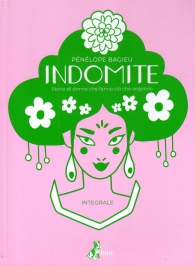 Fumetto - Indomite: Integrale