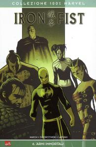 Fumetto - Iron fist - 100% marvel n.6: Armi immortali