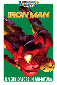 Fumetto - Iron man - il mio primo fumetto: Il vendicatore in armatura