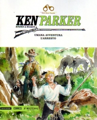 Fumetto - Ken parker n.36: Umana avventura - l'arresto