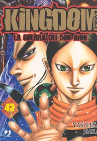 Fumetto - Kingdom - la guerra dei 500 anni n.43