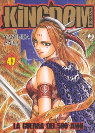 Fumetto - Kingdom - la guerra dei 500 anni n.47