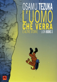 Fumetto - L'uomo che verrà e altre storie