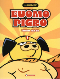 Fumetto - L'uomo pigro: Tired mask