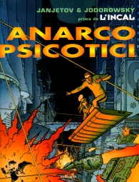 Fumetto - L'incal prima de n.4: Anarcopsicotici