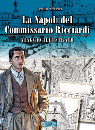 Fumetto - La napoli del commissario ricciardi: Viaggio illustrato