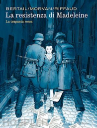 Fumetto - La resistenza di madeleine n.2: La trapunta rossa