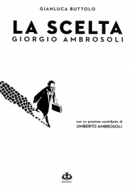 Fumetto - La scelta - giorgio ambrosoli: Edizione brossurata