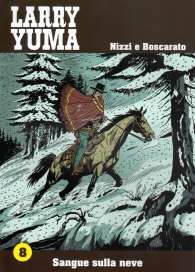 Fumetto - Larry yuma n.8: Sangue sulla neve