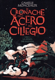 Fumetto - Le cronache dell'acero e del ciliegio n.2: La spada dei sanada