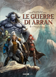 Fumetto - Le guerre di arran n.3: La scelta del sangue - l'ora del tradimento
