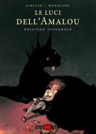 Fumetto - Le luci dell'amalou: Edizone integrale