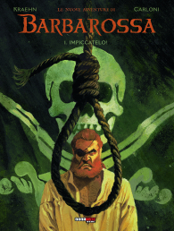 Fumetto - Le nuove avventure di barbarossa n.1: Impiccatelo!