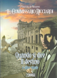 Fumetto - Le stagioni del commissario ricciardi - volume n.6: Quando si dice il destino