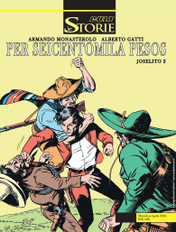Fumetto - Le storie n.138: Per seicentomila pesos