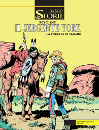 Fumetto - Le storie n.140: Il sergente york - la foresta in fiamme