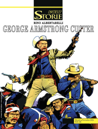 Fumetto - Le storie n.145: George armstrong custer
