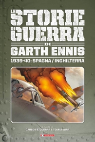 Fumetto - Le storie di guerra di garth ennis n.1: 1939-40: spagna/inghilterra