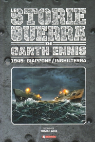 Fumetto - Le storie di guerra di garth ennis n.6: 1945: giappone/inghilterra