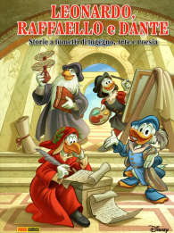 Fumetto - Leonardo, raffaello e dante raccontati da topolino: Storie a fumetti di ingegno, arte e poesia